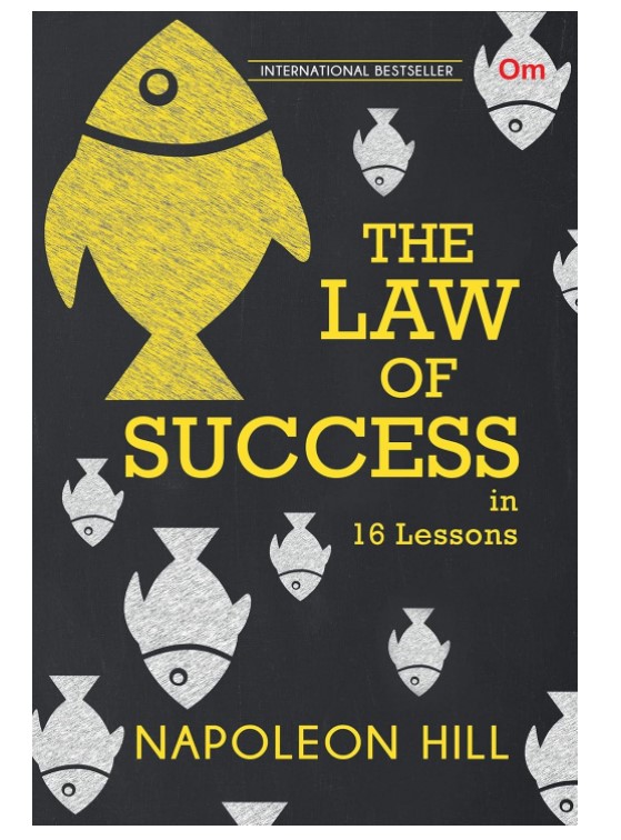 The Law Of Success In 16 Lessons